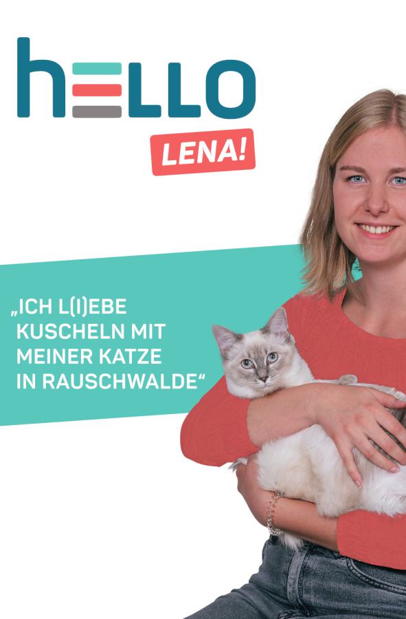 HELLO Lena – ich l(i)ebe Kuscheln mit meiner Katze in Rauschwalde!